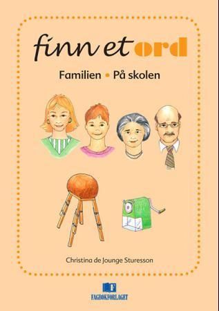 Finn et ord : familien, på skolen