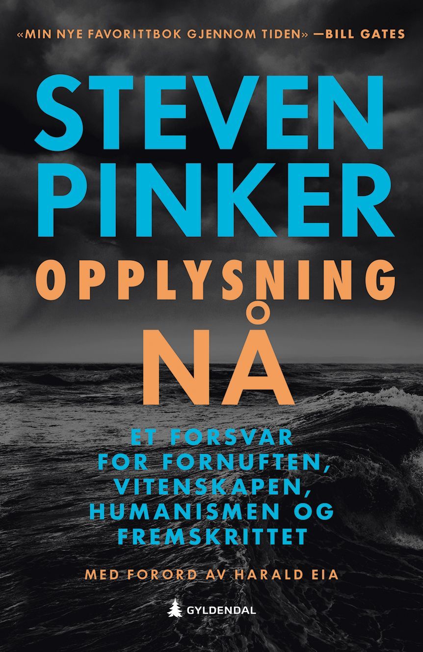 Opplysning nå : et forsvar for fornuften, vitenskapen, humanismen og fremskrittet