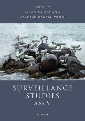 Surveillance Studies : A Reader