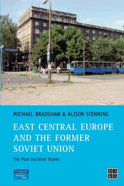 East Central Europe and the former Soviet Union : The Post-Socialist States