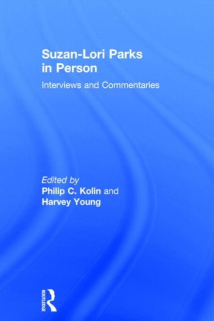 Suzan-Lori Parks in Person : Interviews and Commentaries