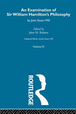 An Examination of Sir William Hamilton's Philosopy : IX. An Examination of Sir William Hamilton's Philosophy