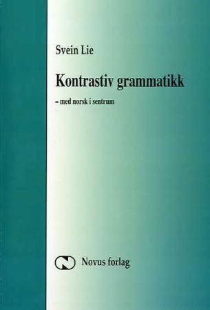 Kontrastiv grammatikk : med norsk i sentrum