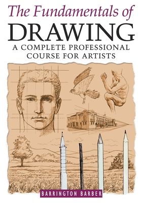 Forsidebilde av Fundamentals of Drawing : A Complete Professional Course for Artists