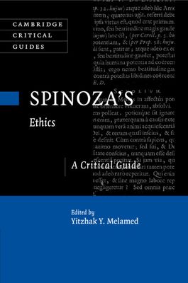 Spinoza's Ethics : A Critical Guide