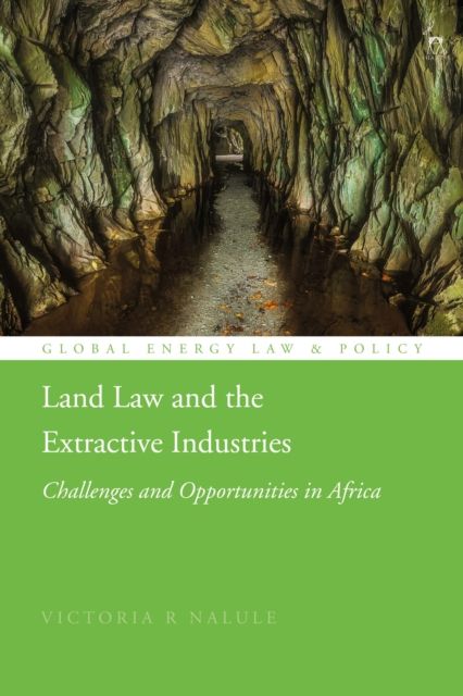 Forsidebilde av Land Law and the Extractive Industries : Challenges and Opportunities in Africa