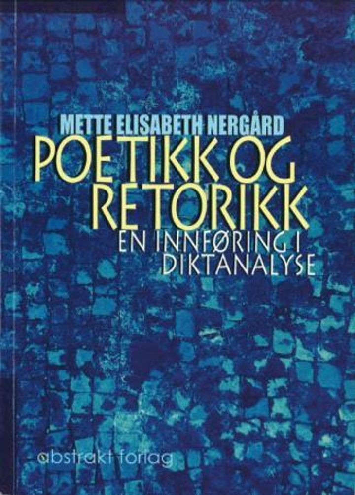 Poetikk og retorikk : en innføring i diktanalyse