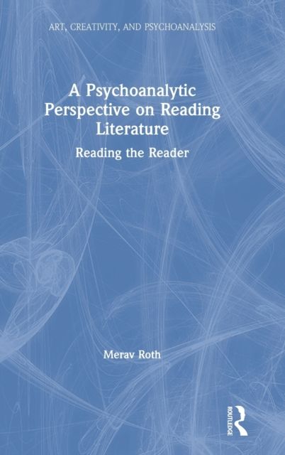 A Psychoanalytic Perspective on Reading Literature : Reading the Reader