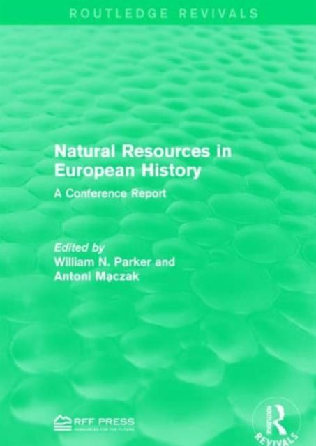 Natural Resources in European History : A Conference Report