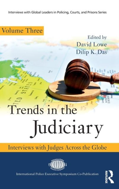 Trends in the Judiciary : Interviews with Judges Across the Globe, Volume Three