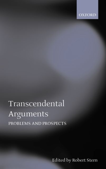Transcendental Arguments : Problems and Prospects