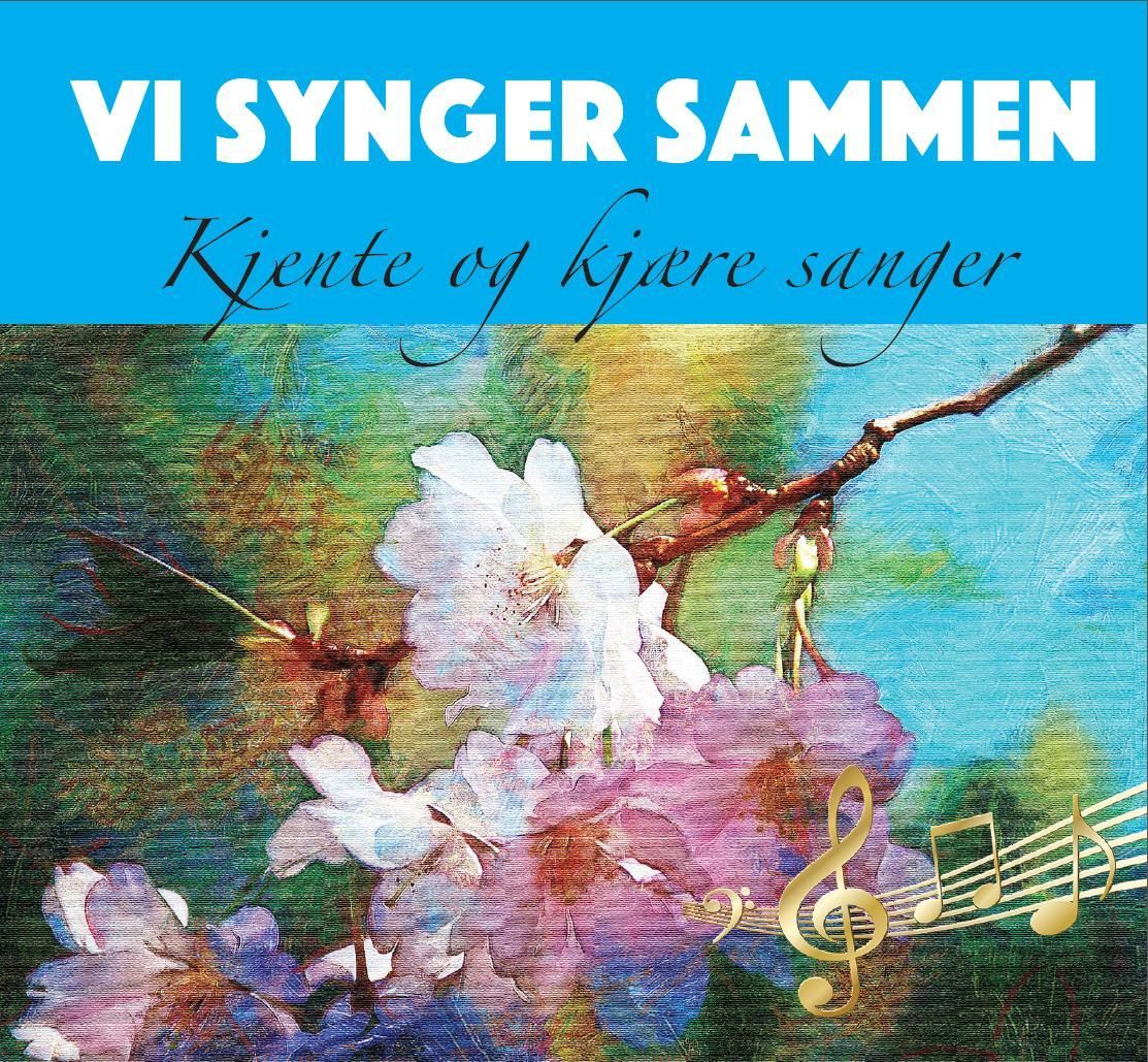 Vi synger sammen : kjente og kjære sanger