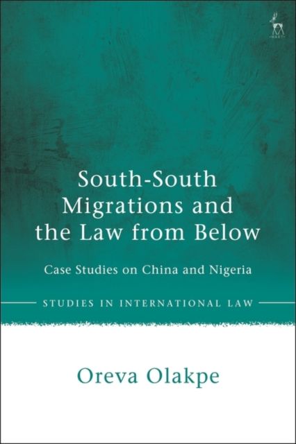 South-South Migrations and the Law from Below : Case Studies on China and Nigeria