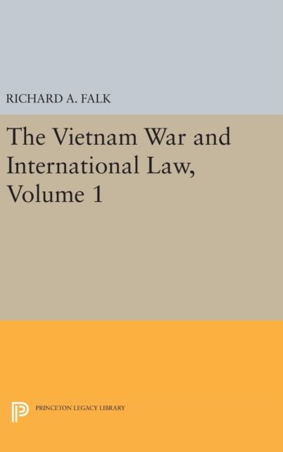 The Vietnam War and International Law, Volume 1
