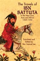 The travels of Ibn Battuta in the Near East, Asia and Africa 1325-1354