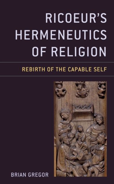 Ricoeur's Hermeneutics of Religion : Rebirth of the Capable Self