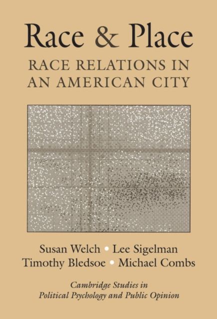 Race and Place : Race Relations in an American City