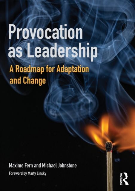 Provocation as Leadership : A Roadmap for Adaptation and Change