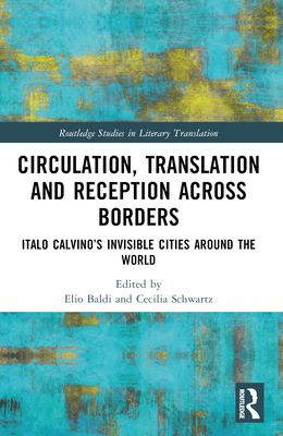Circulation, Translation and Reception Across Borders : Italo Calvino’s Invisible Cities Around the World