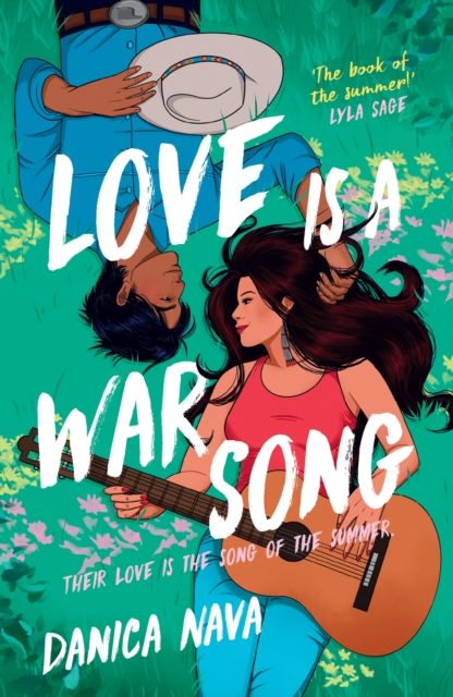 Love is a War Song : The cowboy/pop star romance novel you've been waiting for and the perfect summer read!