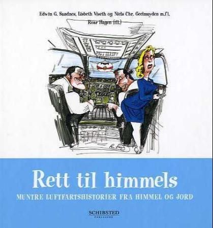 Rett til himmels : muntre luftfartshistorier fra himmel og jord