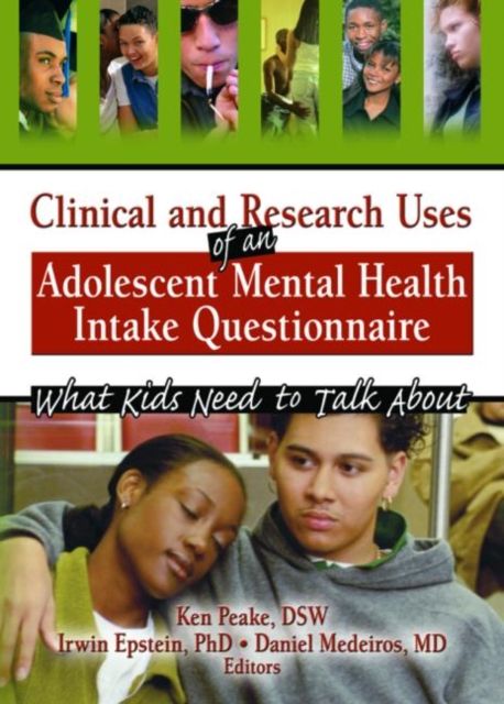 Clinical and Research Uses of an Adolescent Mental Health Intake Questionnaire : What Kids Need to Talk About