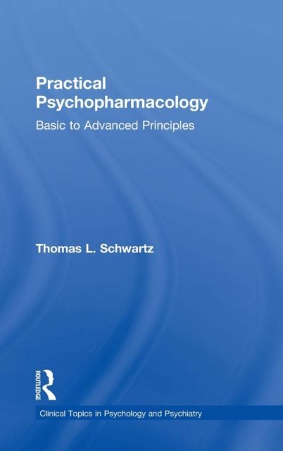 Practical Psychopharmacology : Basic to Advanced Principles