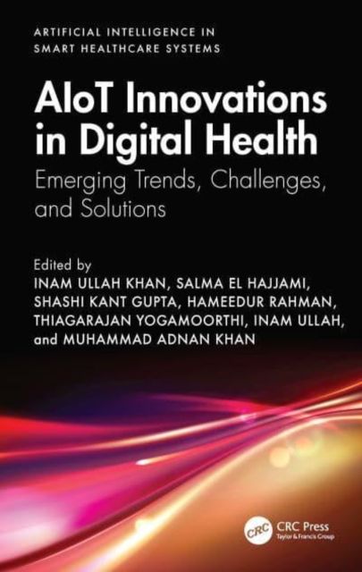AIoT Innovations in Digital Health : Emerging Trends, Challenges, and Solutions