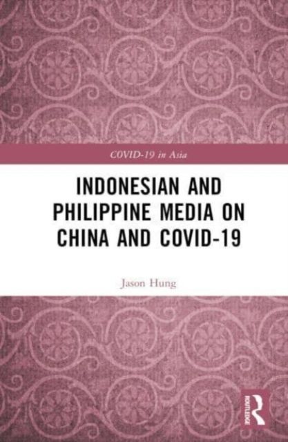 Indonesian and Philippine Media on China and COVID-19