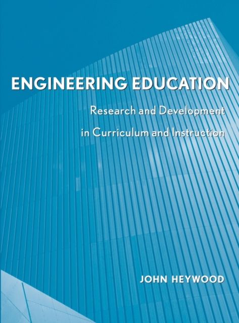 Engineering Education : Research and Development in Curriculum and Instruction
