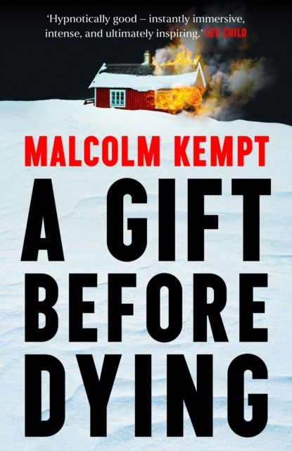 Forsidebilde av A Gift Before Dying : A haunting and gripping crime novel set in the unforgiving Arctic Circle - 'Hypnotically good' (Lee Child)