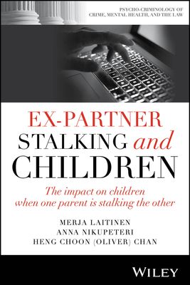 Ex-Partner Stalking and Children : The Impact on Children When One Parent is Stalking the Other