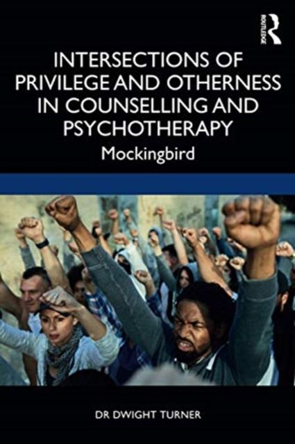 Intersections of Privilege and Otherness in Counselling and Psychotherapy : Mockingbird