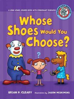 Whose shoes would you choose? : a long vowel sounds book with consonant digraphs
