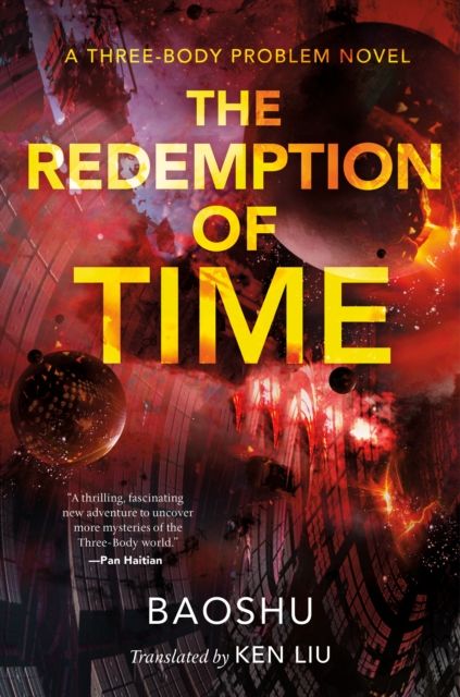 The Redemption of Time : A Three-Body Problem Novel