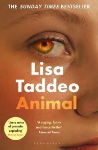 Animal : The ‘compulsive’ (Guardian) new novel from the author of THREE WOMEN