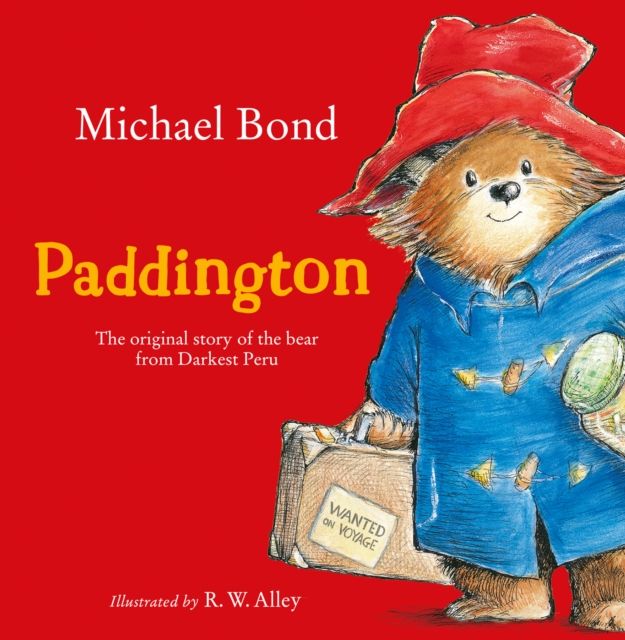 Paddington : the original story of the bear from Peru