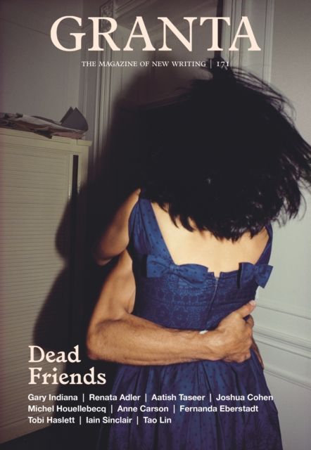 Forsidebilde av Granta 171: Dead Friends