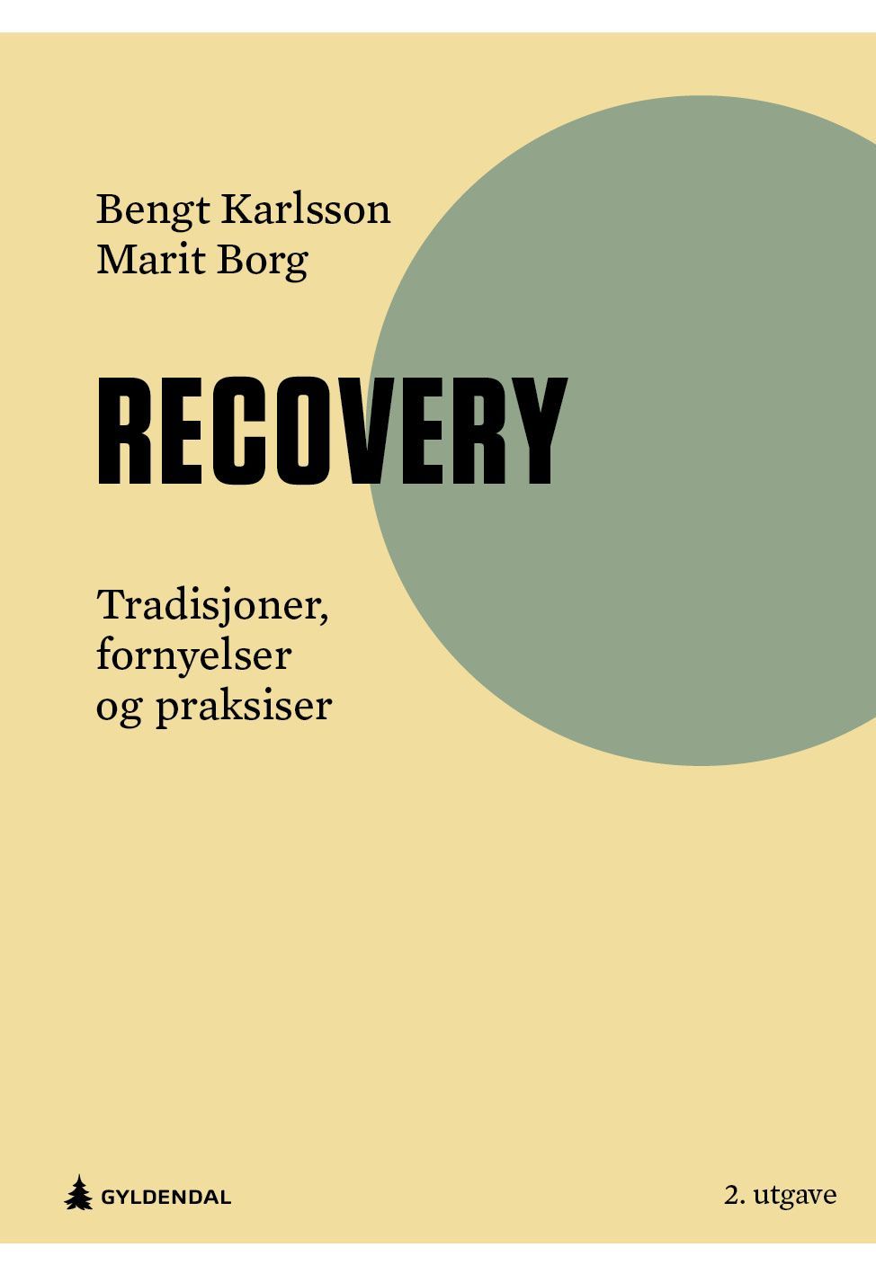 Recovery : tradisjoner, fornyelser og praksiser
