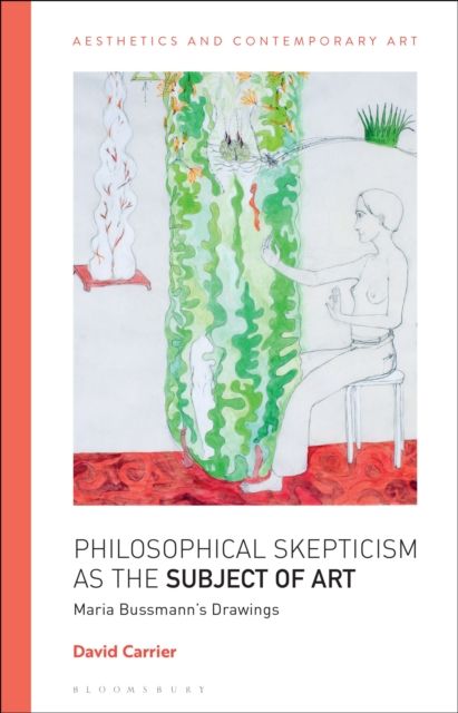 Philosophical Skepticism as the Subject of Art : Maria Bussmann’s Drawings