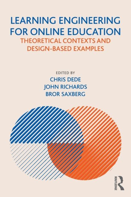 Learning Engineering for Online Education : Theoretical Contexts and Design-Based Examples