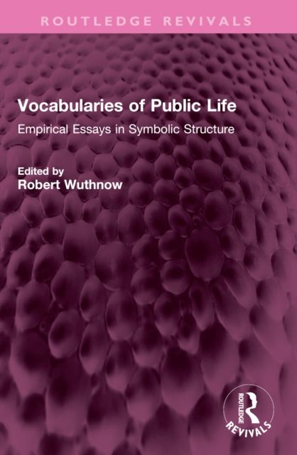 Vocabularies of Public Life : Empirical Essays in Symbolic Structure