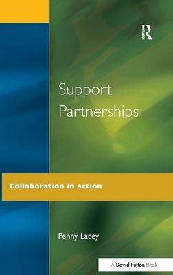 Support Partnerships : Collaboration in Action