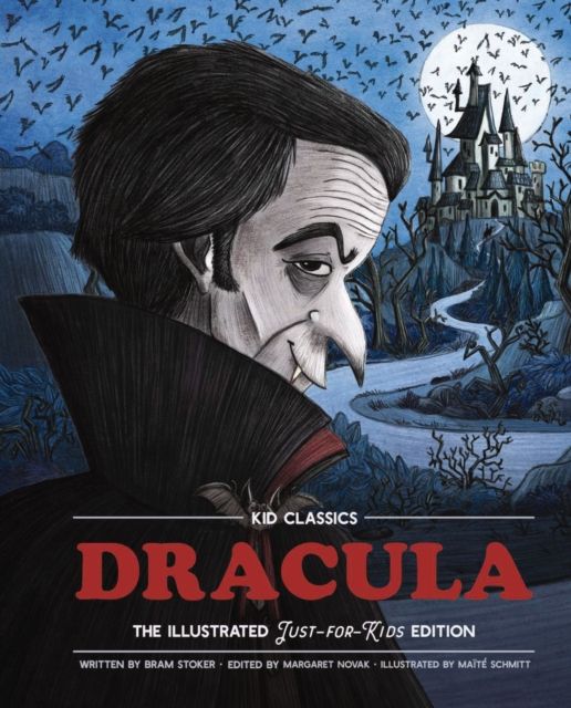 Dracula - Kid Classics : The Classic Edition Reimagined Just-for-Kids!