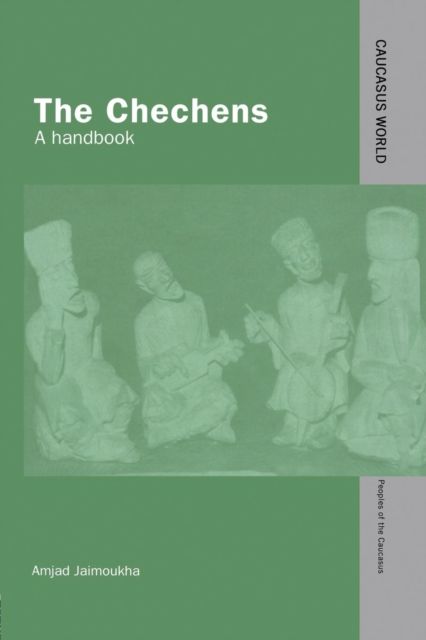 The Chechens : A Handbook