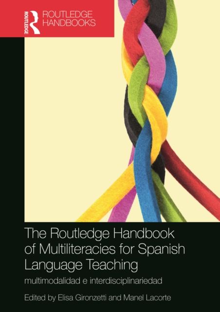 The Routledge Handbook of Multiliteracies for Spanish Language Teaching : multimodalidad e interdisciplinariedad