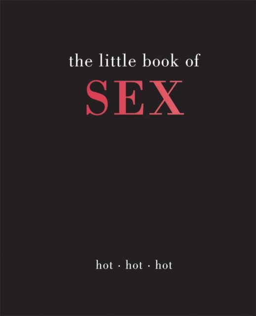 The Little Book of Sex : Hot | Hot | Hot