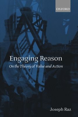 Engaging Reason : On the Theory of Value and Action