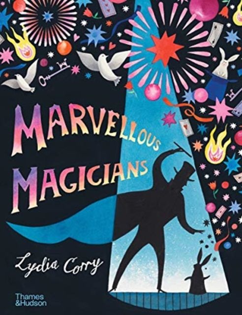 Marvellous Magicians : The greatest magicians of all time!