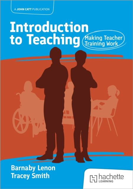 Introduction to Teaching: Making Teacher Training Work